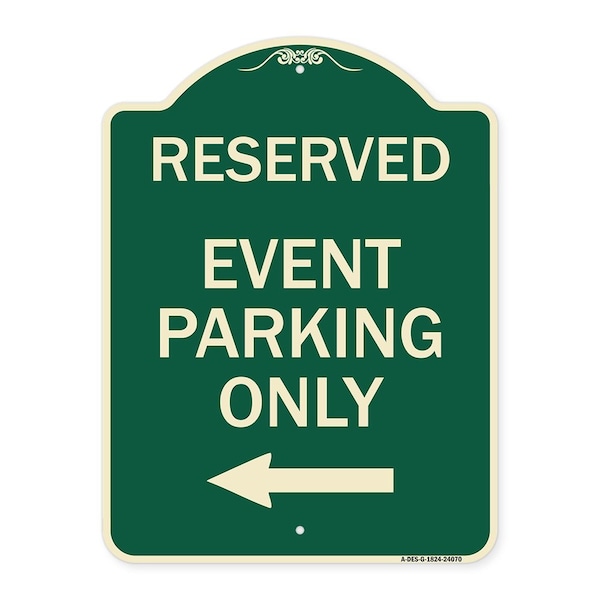 Event Parking Only With Left Arrow Heavy-Gauge Aluminum Architectural Sign, 24" x 18", G-1824-24070